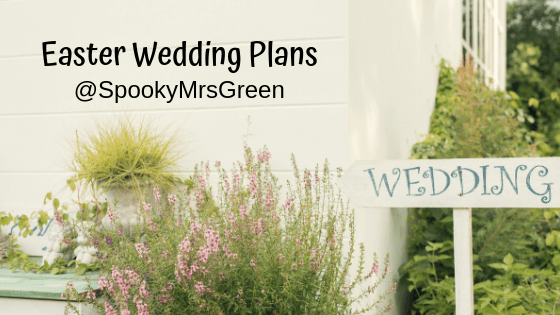 Easter Wedding Plans @SpookyMrsGreen article by SpookyMrsGreen.com mindful parenting and modern pagan lifestyle blog.