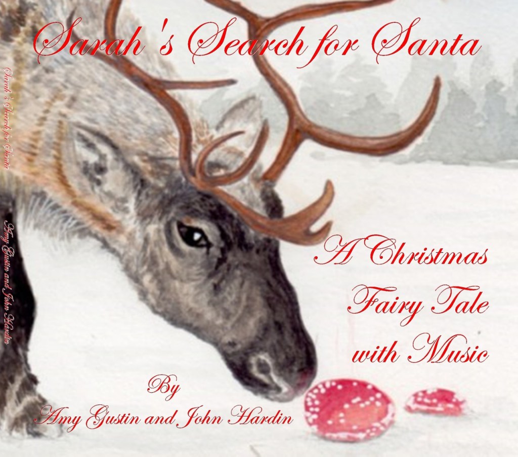 Sarah's Search for Santa by radio host Amy Gustin and musician John Hardin. Yule folk tale. 