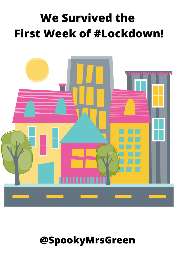 #MummyMonday We Survived the First Week of Lockdown with SpookyMrsGreen.com mindful parenting and modern pagan lifestyle blog.