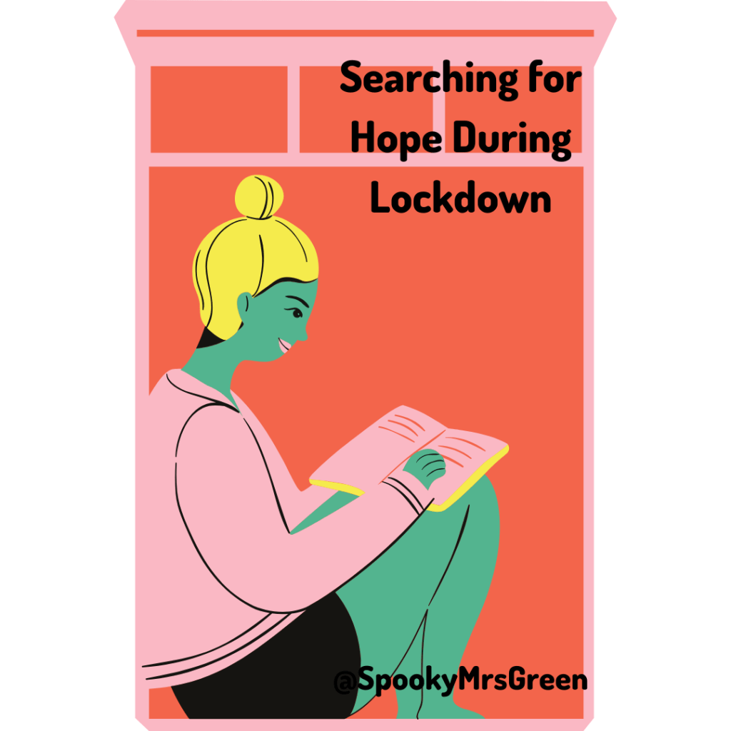#WitchyWednesday Searching for Hope During Lockdown with SpookyMrsGreen.com mindful parenting and modern pagan lifestyle blog.