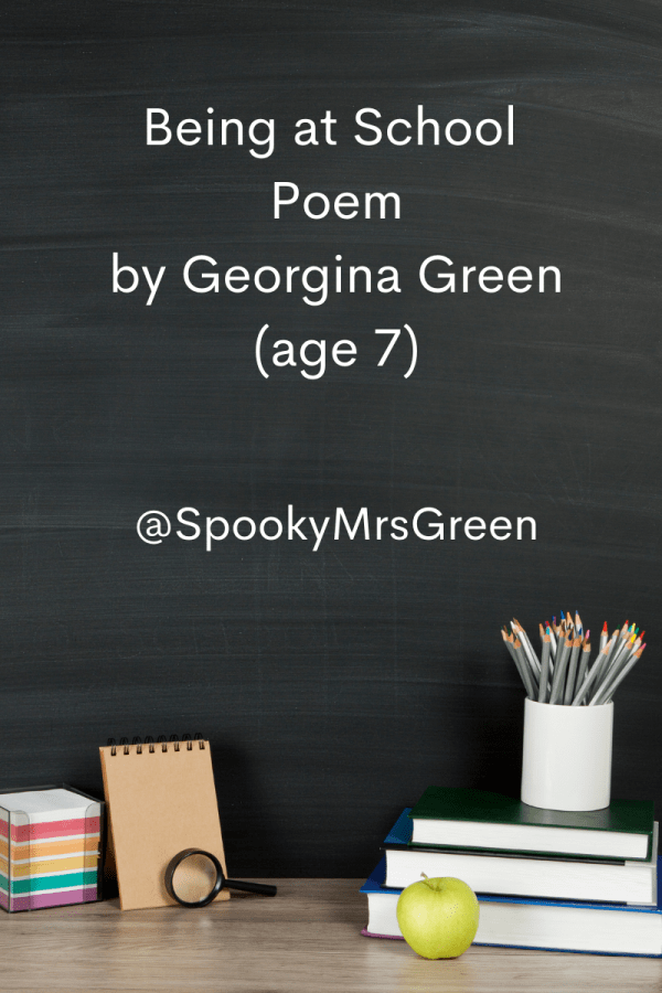 "Being at School" Poem by Georgina Green of SpookyMrsGreen.com mindful parenting and modern pagan lifestyle blog.