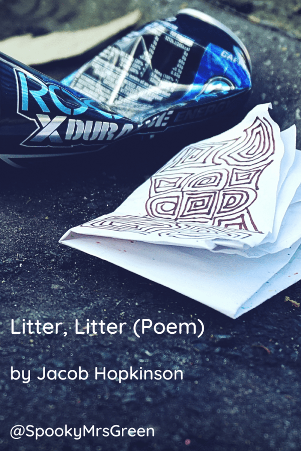 Litter, Litter (Poem) by Jacob Hopkinson at SpookyMrsGreen.com mindful parenting and modern pagan lifestyle blog.