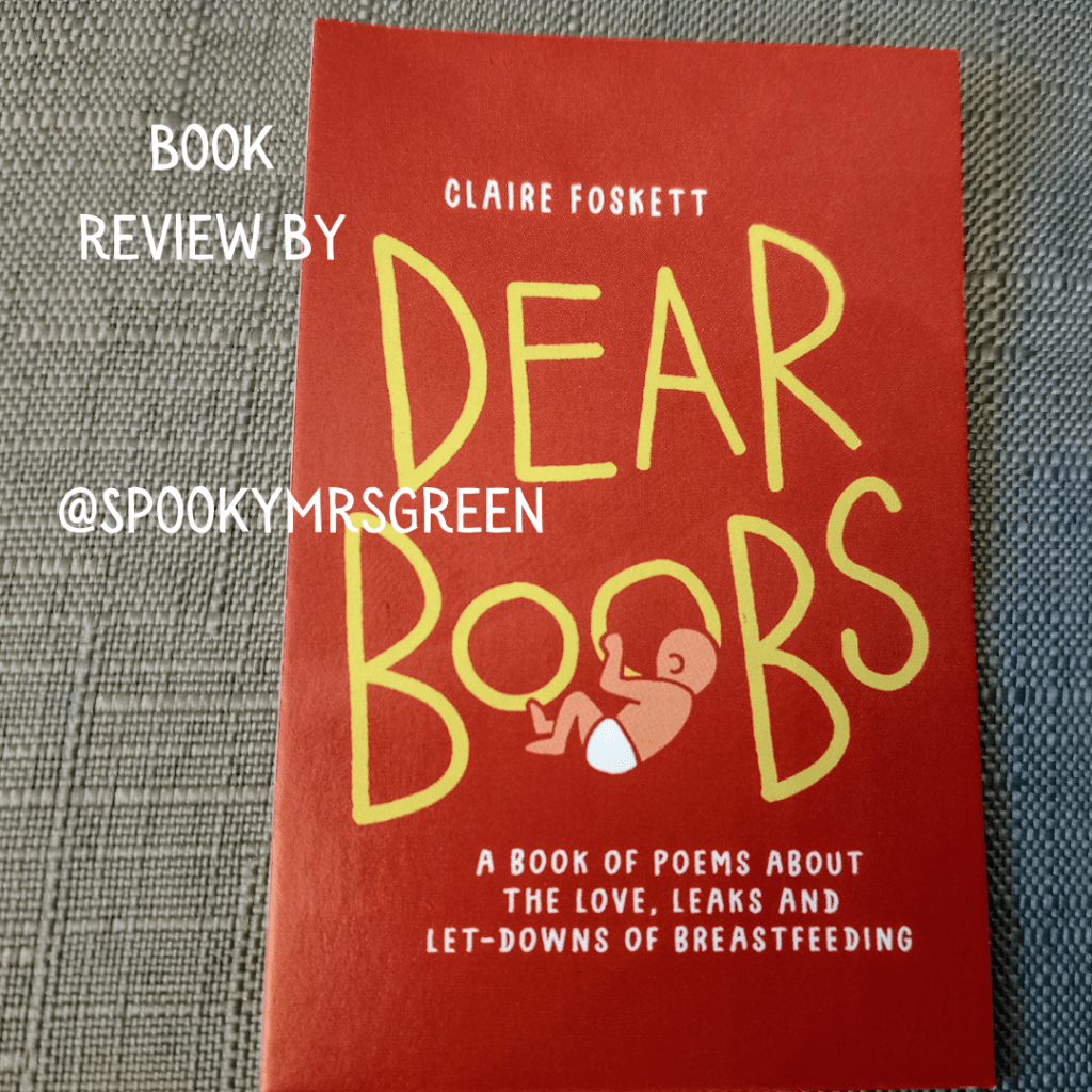 #BookReview "Dear Boobs" A Book of Poems About the Love, Leaks and Let-Downs of Breastfeeding by Claire Foskett reviewed by Catherine Green of SpookyMrsGreen.com mindful parenting and modern pagan lifestyle blog.