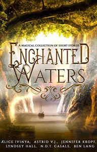 Book cover for Enchanted Waters fantasy short story anthology #BookTalk with SpookyMrsGreen.com pagan lifestyle blog.