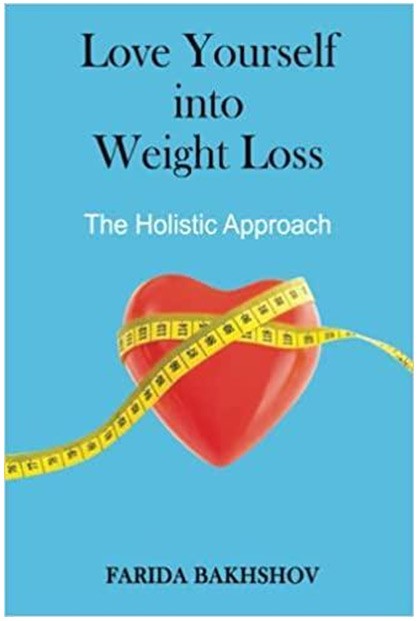 Book cover for Love Yourself into Weight Loss: The Holistic Approach book by Farida Bakhshov #BookTalk at SpookyMrsGreen.com pagan lifestyle blog.