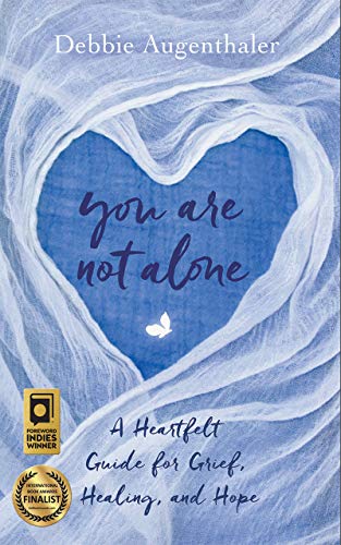 #BookTalk "You Are Not Alone: A Heartfelt Guide for Grief, Healing and Hope" by Debbie Augenthaler featured at SpookyMrsGreen.com mindful parenting and modern pagan lifestyle blog.