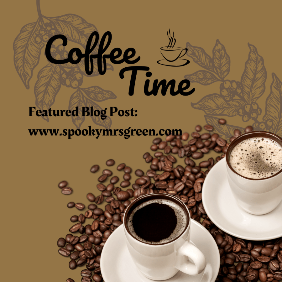 Coffee Time Featured Blog Post with SpookyMrsGreen.com mindful parenting and modern pagan lifestyle blog.