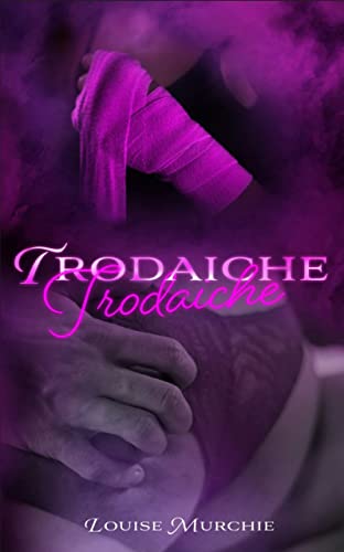 #BookReview Trodaiche (The Tango Down Duet) by Louise Murchie reviewed by Catherine Green at SpookyMrsGreen.com mindful parenting and modern pagan lifestyle blog.