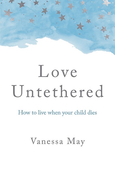 #BookTalk "Love Untethered: How to live when your child dies" by Vanessa May featured at SpookyMrsGreen.com mindful parenting and modern pagan lifestyle blog.
