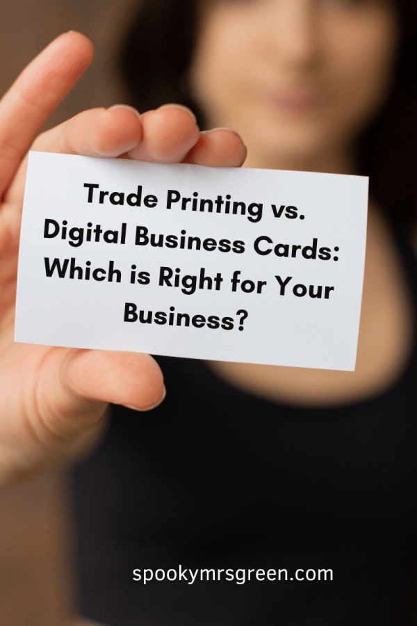 Digital Business Cards vs Trade Printing affiliated with SpookyMrsGreen.com pagan lifestyle blog.