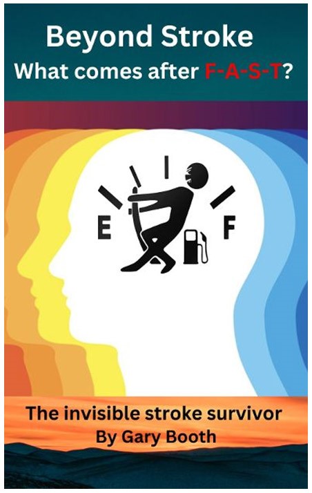 Book cover for Beyond Stroke: What comes after F-A-S-T? The invisible stroke survivor by Gary Booth. #BookTalk for SpookyMrsGreen.com pagan lifestyle blog.