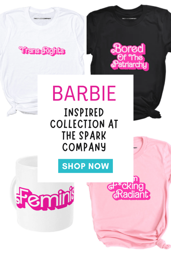 Barbie Inspired Collection at The Spark Company feminist fashion that supports LGBTQ+ values affiliated with SpookyMrsGreen.com mindful parenting and modern pagan lifestyle blog.