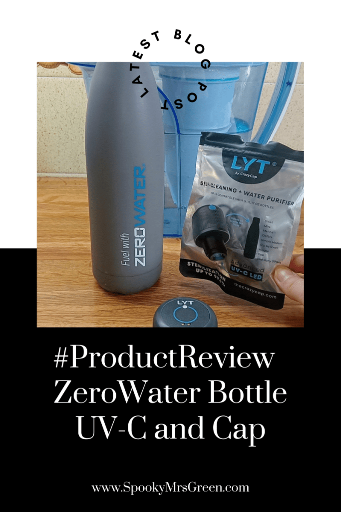 #ProductReview ZeroWater Bottle UV-C and Cap reviewed by Catherine Green at SpookyMrsGreen.com mindful parenting and modern pagan lifestyle blog.