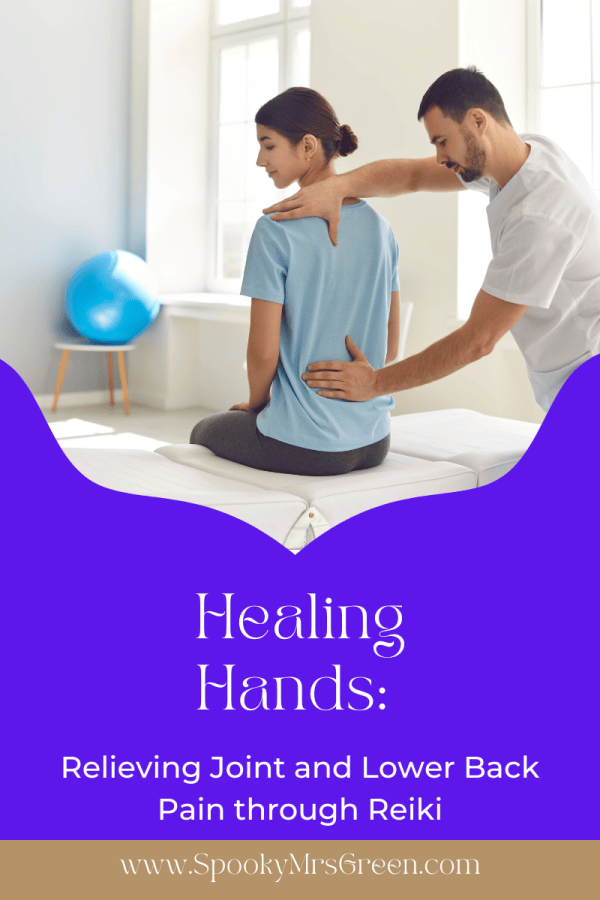 Image of a reiki practitioner placing their hands on a person's back to give reiki energy healing for pain relief. Healing Hands: Relieving Joint and Lower Back Pain through Reiki with Catherine Green, reiki Master Practitioner at Goldstone Reiki. SpookyMrsGreen.com mindful parenting and modern pagan lifestyle blog.