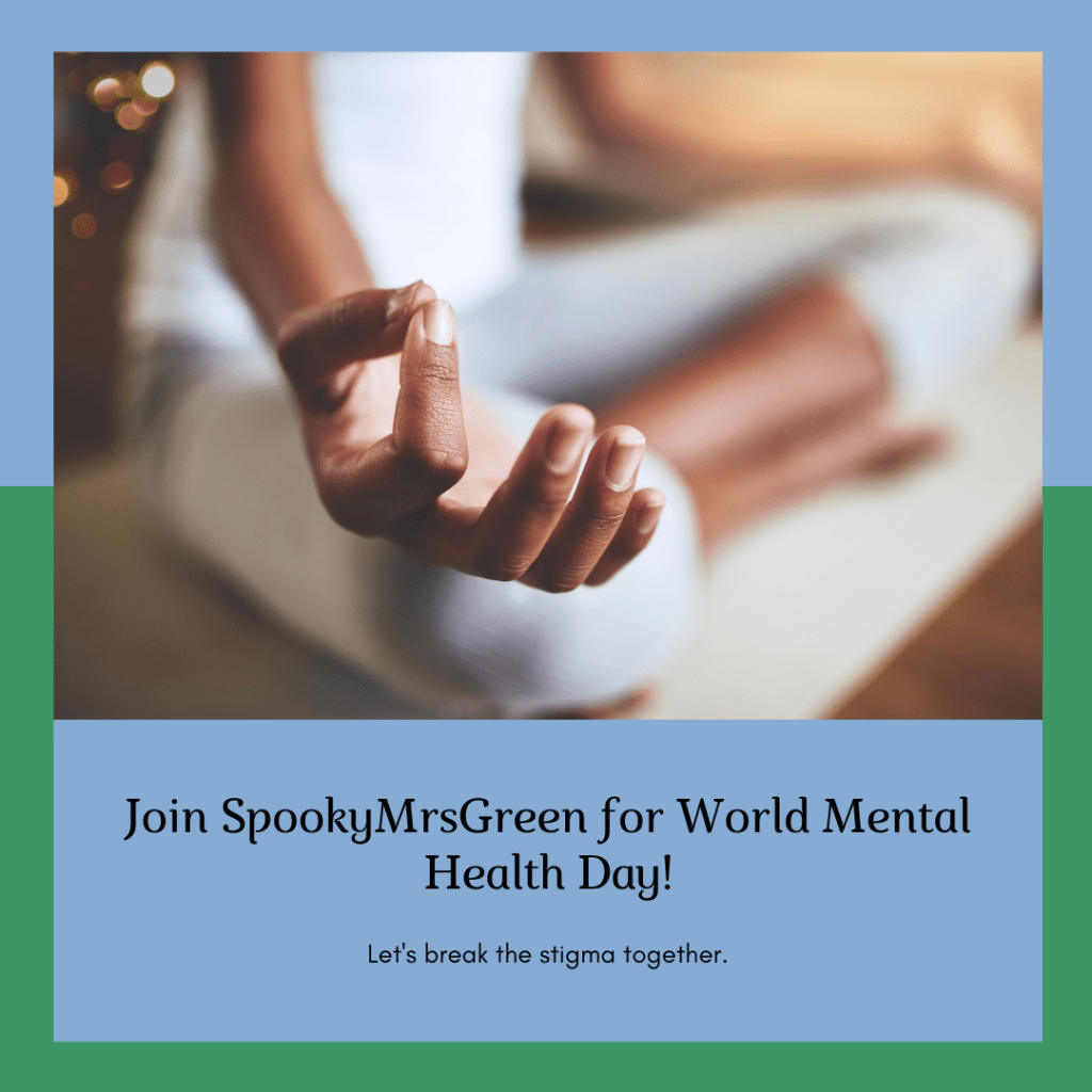 Celebrate World Mental Health Day and take care of yourself with SpookyMrsGreen.com mindful parenting and modern pagan lifestyle blog.