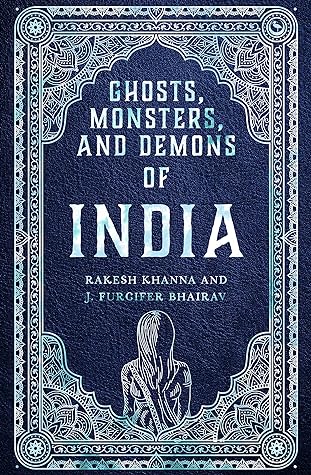 Book cover for “Ghosts, Monsters and Demons of India” by Rakesh Khanna and J. Furcifer Bhairav reviewed by LGBT fantasy book writer Catherine Green for SpookyMrsGreen.com mindful parenting and modern pagan lifestyle blog.