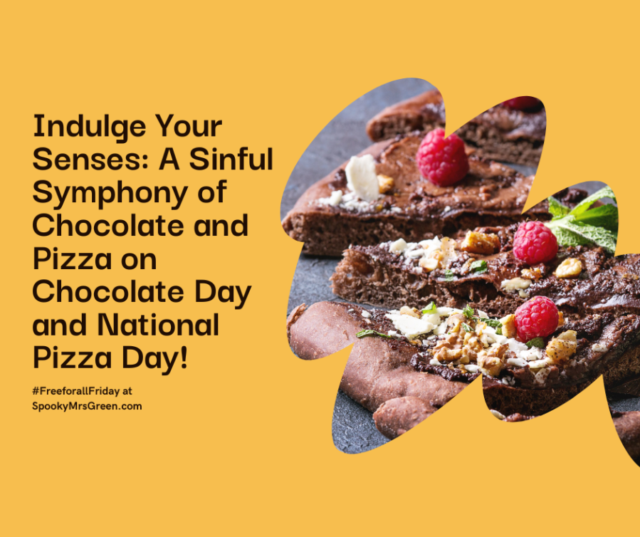 Orange background with photo of chocolate pizza slices. Text reads, “Indulge Your Senses: A Sinful Symphony of Chocolate and Pizza on Chocolate Day and National Pizza Day! #FreeforallFriday at SpookyMrsGreen.com.” Mindful parenting and modern pagan lifestyle blog.
