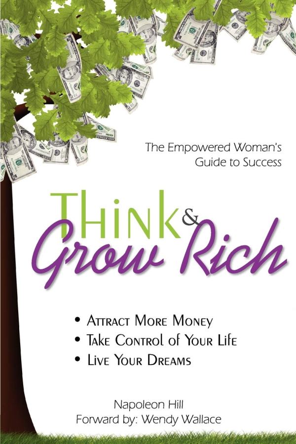Book cover for “Think and Grow Rich: The Empowered Woman’s Guide to Success” by Napoleon Hill, Forward by Wendy Wallace reviewed by LGBT fantasy book writer Catherine Green for SpookyMrsGreen.com mindful parenting and modern pagan lifestyle blog.
