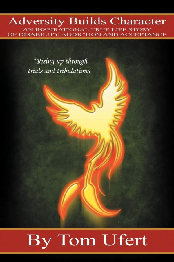 Book cover for "Adversity Builds Character: An Inspirational True Life Story of Disability, Addiction, and Acceptance" by Tom Ufert featured on #BookTalk at SpookyMrsGreen mindful parenting and modern pagan lifestyle blog. 👻