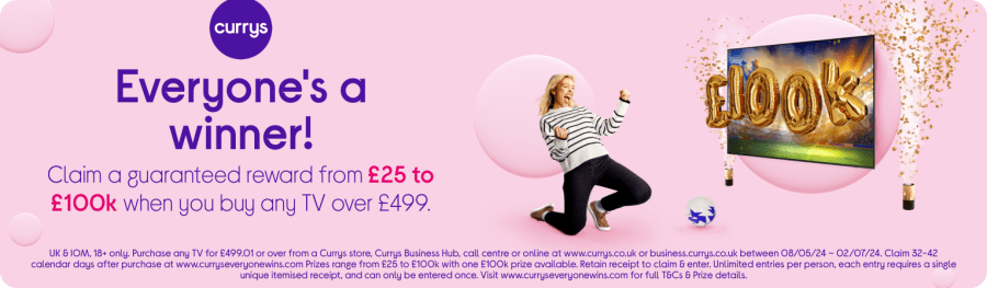 Colourful image with a pink background, the Currys logo, a woman celebrating and smiling, and a TV with 100k balloons floating in front of it. Text reads, “Currys Everyone’s a Winner! Claim a guaranteed reward from twenty-five pounds to one hundred thousand pounds when you buy any TV over four hundred and ninety-nine pounds.” Currys affiliated with SpookyMrsGreen.com mindful parenting and modern pagan lifestyle blog.