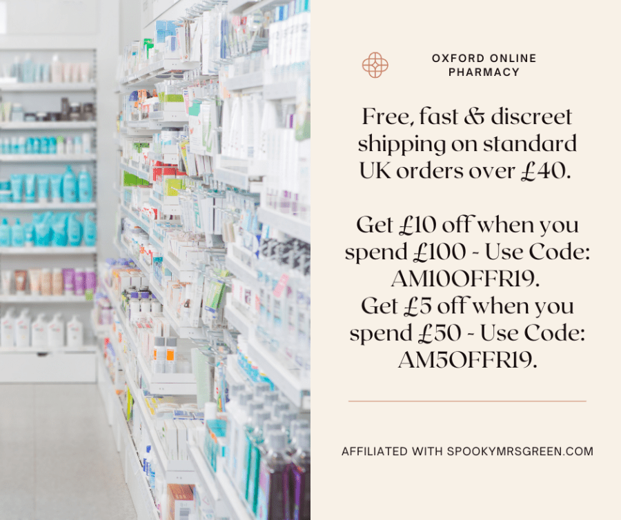 Image of a pharmacy with stocked shelves of medicine and personal care products. Text reads "Oxford Online Pharmacy. Free, fast and discreet shipping on standard UK orders over forty pounds GBP. Get ten pounds off when you spend one hundred pounds - Use Code: AM10OFFR19. Get five pounds off when you spend fifty pounds - Use Code: AM5OFFR19." Oxford Online Pharmacy affiliated with SpookyMrsGreen.com mindful parenting and modern pagan lifestyle blog.