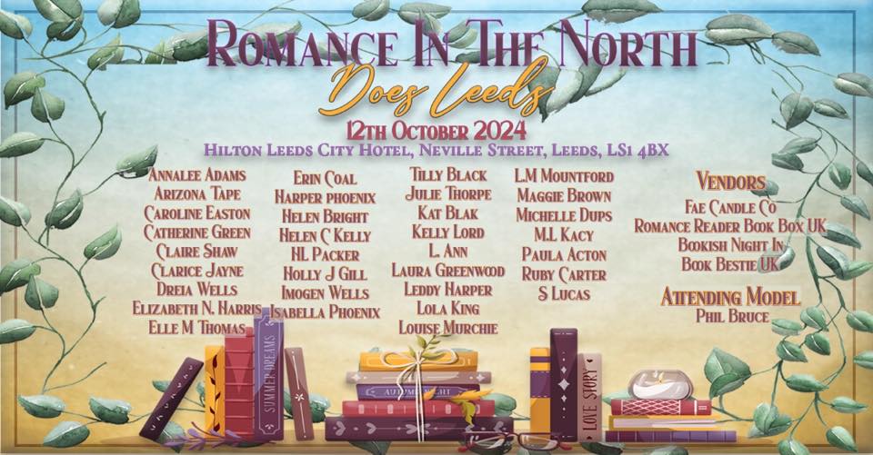 Colourful image of a pile of books surrounded by leaves. Text reads, “Romance in the North does Leeds.” Additional text informs about the event location and list of attending authors, attending model and book merchandise vendors.