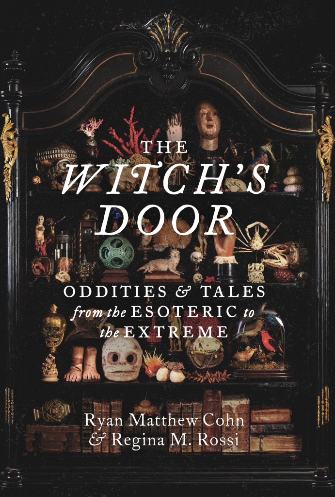 Book cover for “The Witch’s Door: Oddities & Tales from the Esoteric to the Extreme” by Ryan Matthew Cohn & Regina Rossi reviewed by LGBT fantasy book writer Catherine Green for SpookyMrsGreen.com mindful parenting and modern pagan lifestyle blog.