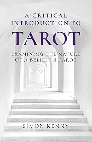 Book cover image for “A Critical Introduction to Tarot” by Simon Kenny book about Tarot reading truth about Tarot insight about Tarot cards reviewed by paranormal author Catherine Green at SpookyMrsGreen spooky family lifestyle blog.