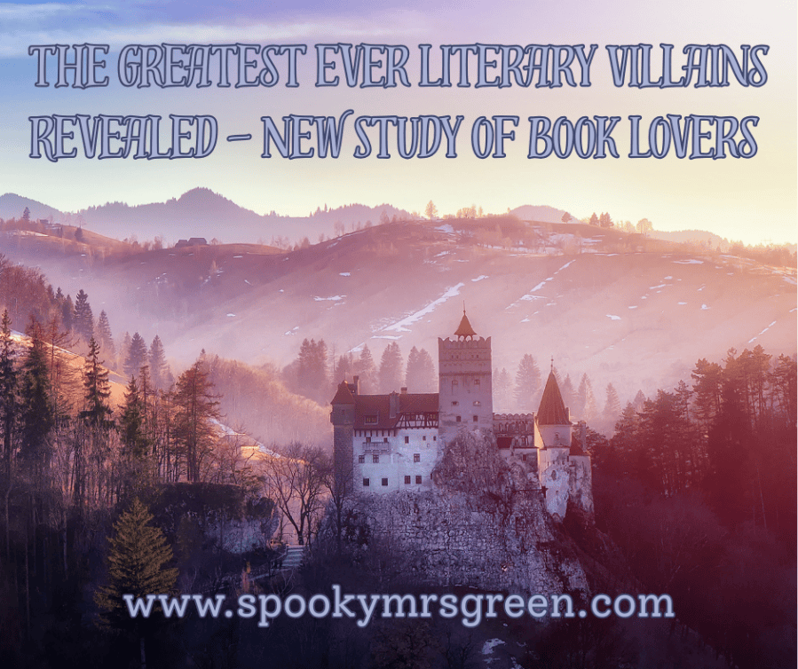 Gothic spooky image of a castle with hills and purple sky atmospheric dark academia vibe. Text reads, “The Greatest Ever Literary Villains Revealed - New Study of Book Lovers.” SpookyMrsGreen.com Friday blog post article.