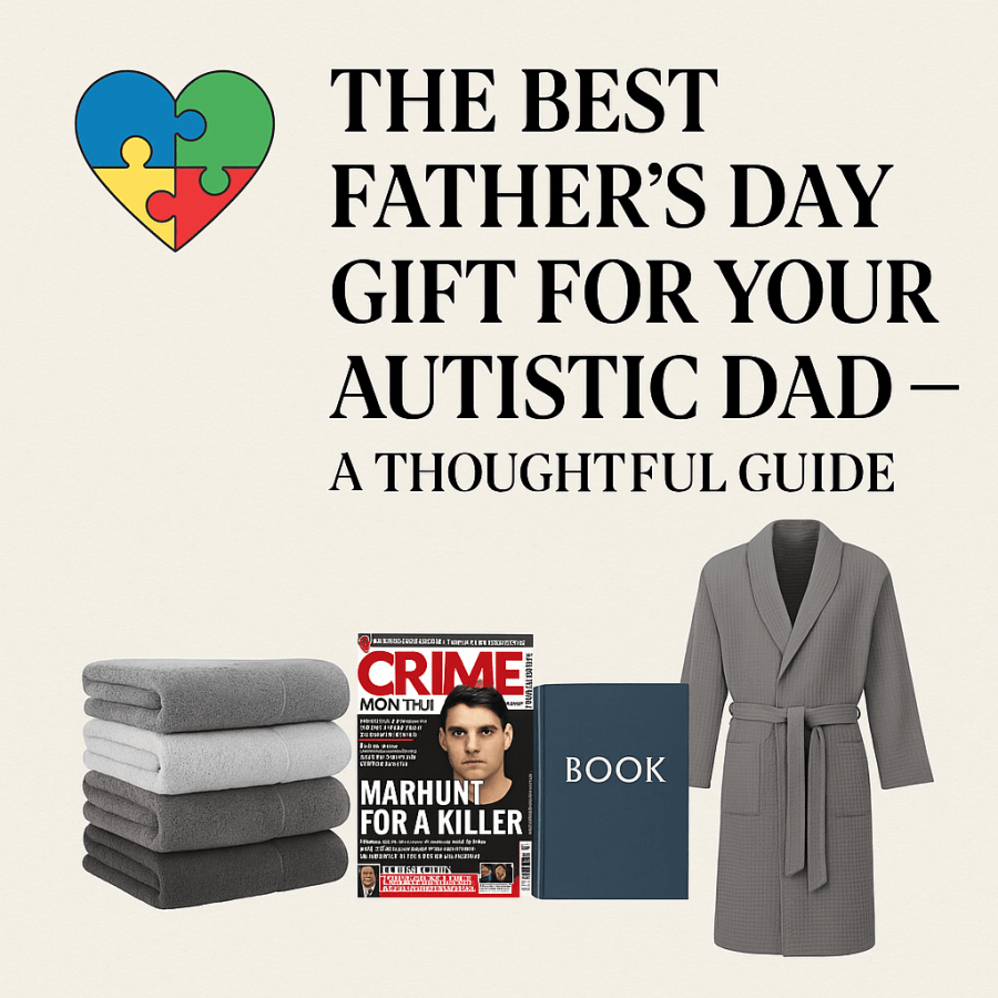 Image of Father’s Day gift ideas for your autistic dad including books, crime magazine, soft towels and cosy bath robe at SpookyMrsGreen.com spooky family lifestyle blog.