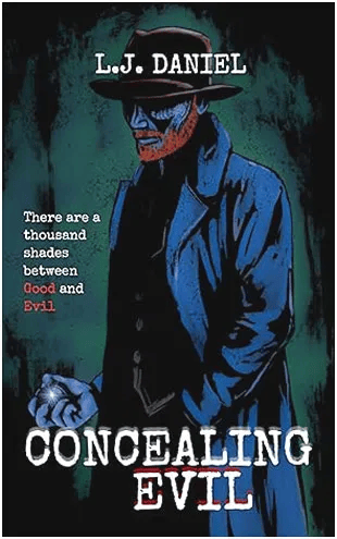 Book cover for Concealing Evil by L.J. Daniel reviewed by paranormal author Catherine Green at SpookyMrsGreen spooky family lifestyle blog.