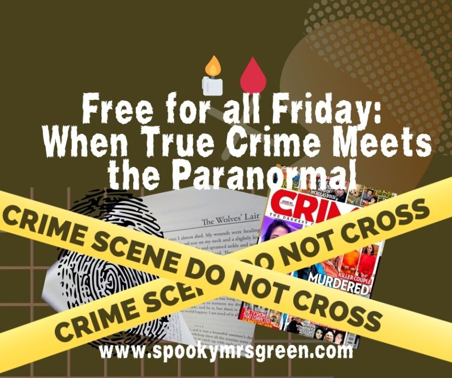 Image of crime scene tape, Crime Monthly magazine, an open book and a fingerprint. When True Crime Meets the Paranormal blog post Free for All Friday pagan family pagan mom elder emo mom at SpookyMrsGreen.com spooky family lifestyle blog.
