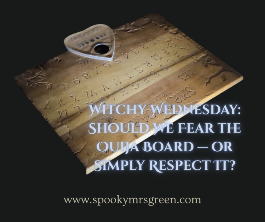 Spooky image of a wooden Ouija Board spirit board spirit communication séance ghost hunting. Text reads, “Should We Fear the Ouija Board — or Simply Respect It?” Witchy Wednesday pagan family pagan mom at SpookyMrsGreen.com spooky family lifestyle blog.