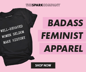 Image of a feminist tee from The Spark Company badass feminist apparel.