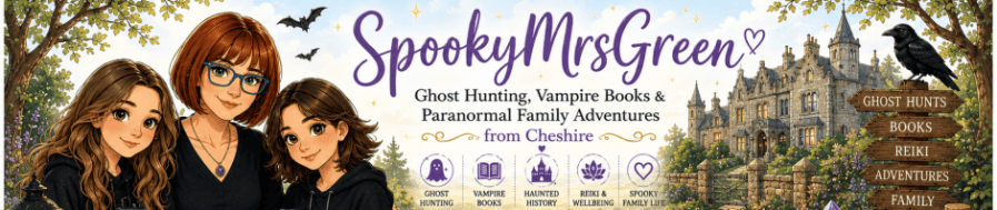 Image of SpookyMrsGreen and her daughters on their ghost hunting adventures. Ghost Hunting, Vampire Books & Paranormal Family Adventures from Cheshire.