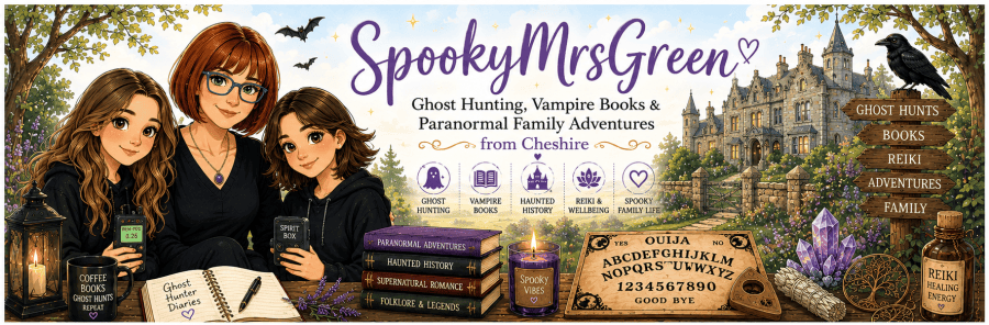 Image of SpookyMrsGreen and her daughters on their ghost hunting adventures. Ghost Hunting, Vampire Books & Paranormal Family Adventures from Cheshire.
