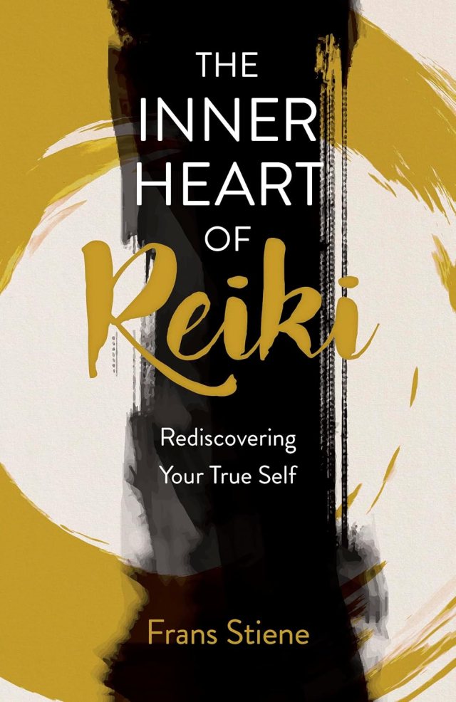 Book review of The Inner Heart of Reiki: Rediscovering Your True Self by Frans Stiene, exploring Reiki, spiritual practise, the history of Reiki, meanings of the Reiki symbols and how to meditate every day.